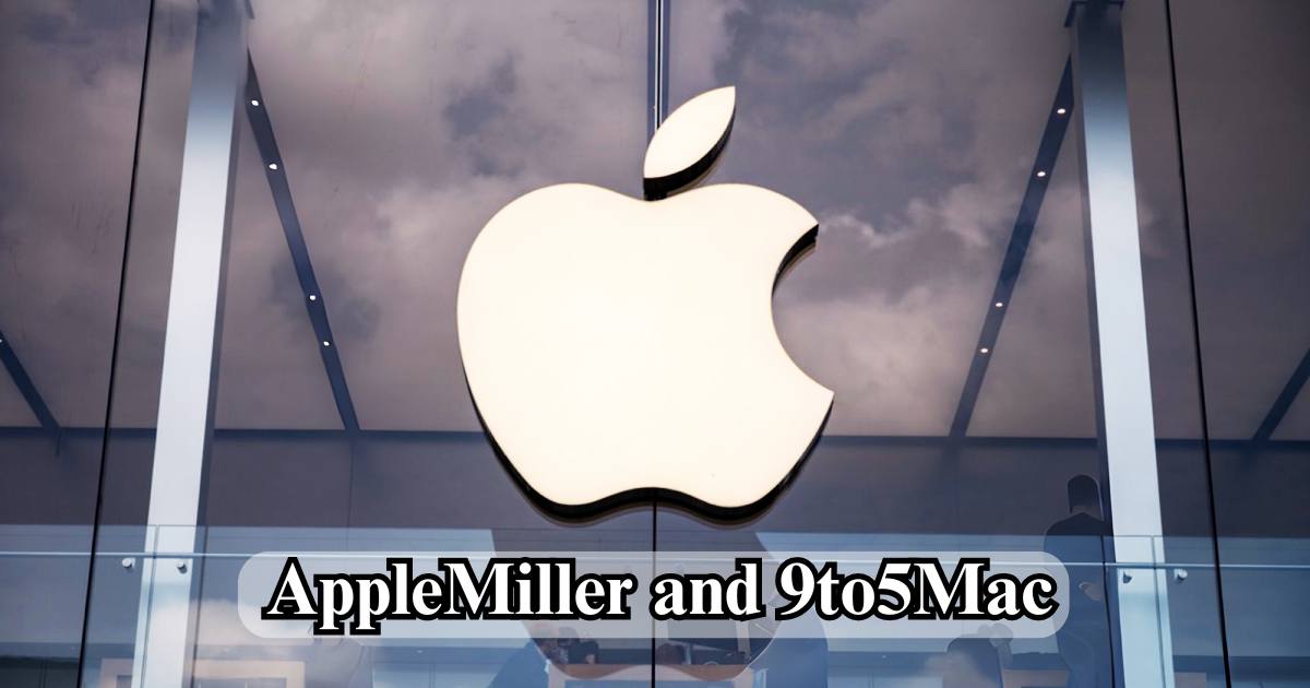 AppleMiller and 9to5Mac