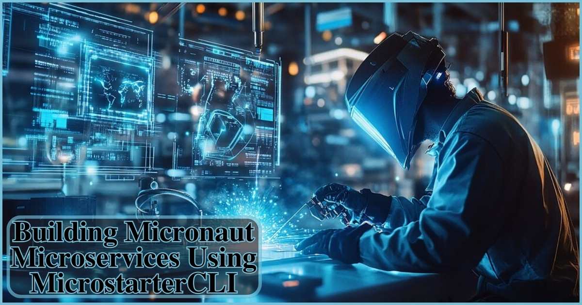 Building Micronaut Microservices Using MicrostarterCLI