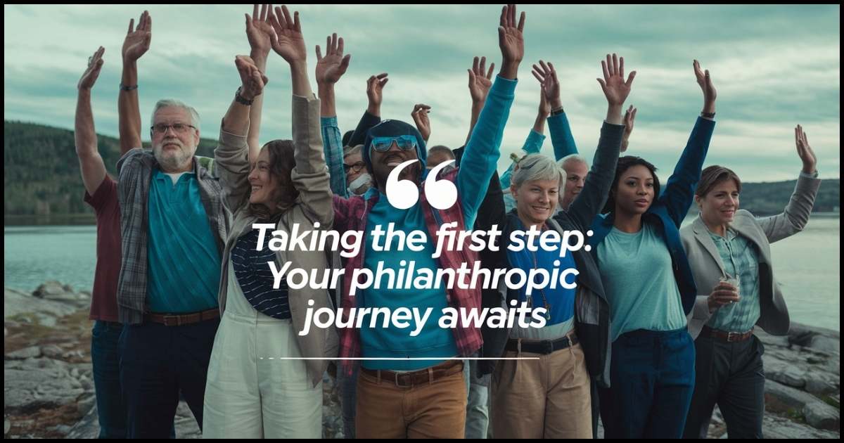 Taking the First Step: Your Philanthropic Journey Awaits